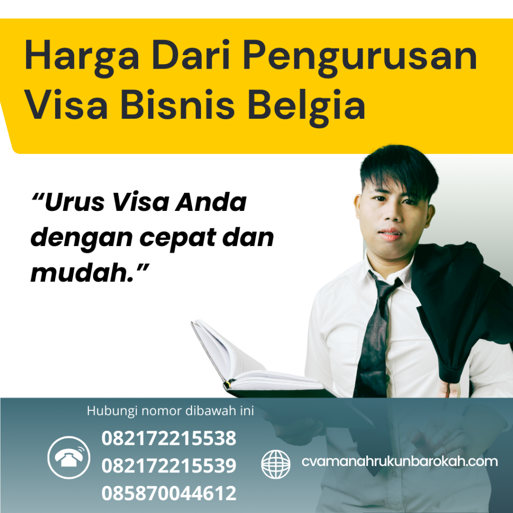 Harga Dari Pengurusan Visa Bisnis Belgia Harga Dari Pengurusan Visa Bisnis Belgia