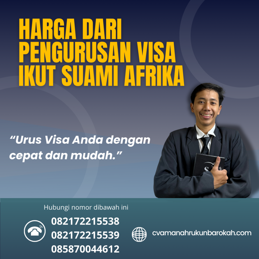 Harga Dari Pengurusan Visa Ikut Suami Afrika Harga Dari Pengurusan Visa Ikut Suami Afrika