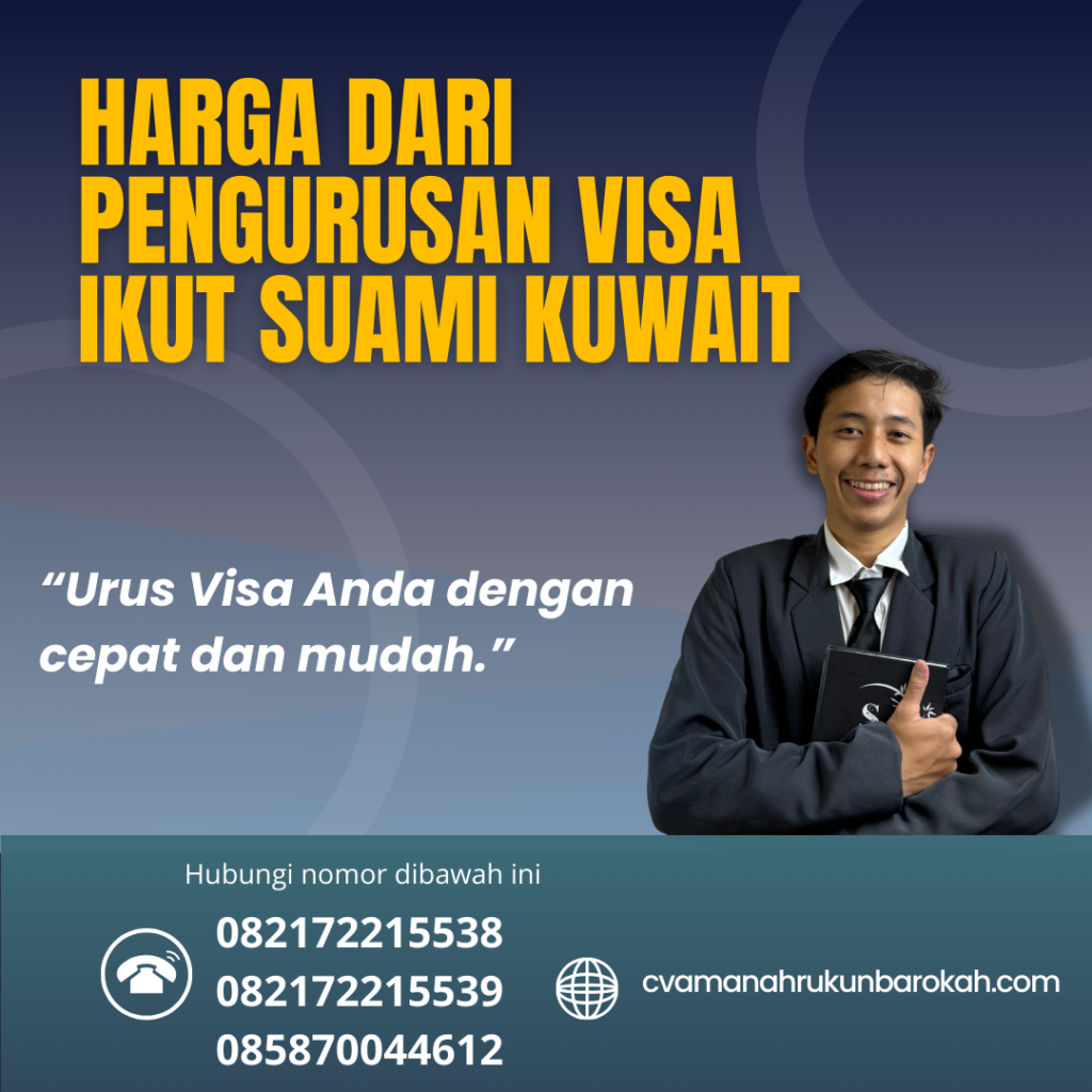 Harga Dari Pengurusan Visa Ikut Suami Kuwait Harga Dari Pengurusan Visa Ikut Suami Kuwait