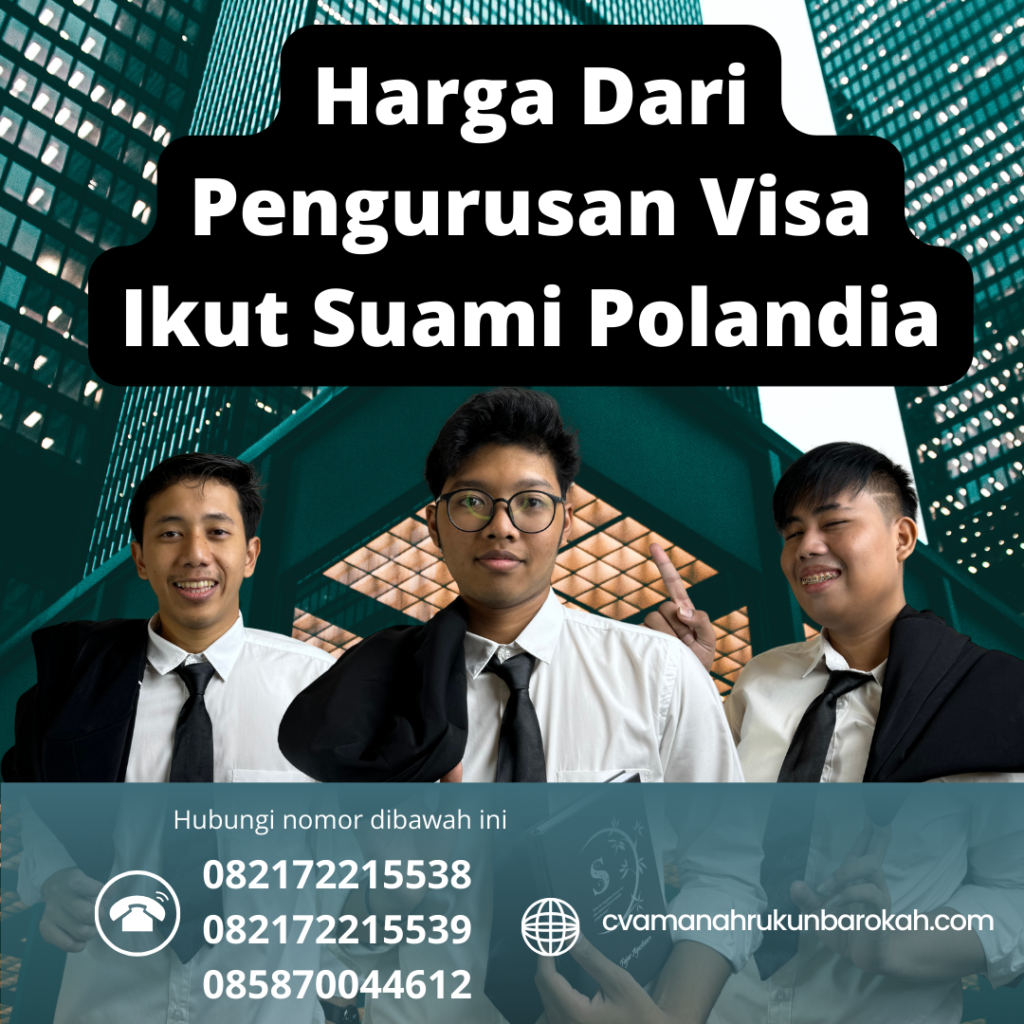 Harga Dari Pengurusan Visa Ikut Suami Polandia Harga Dari Pengurusan Visa Ikut Suami Polandia
