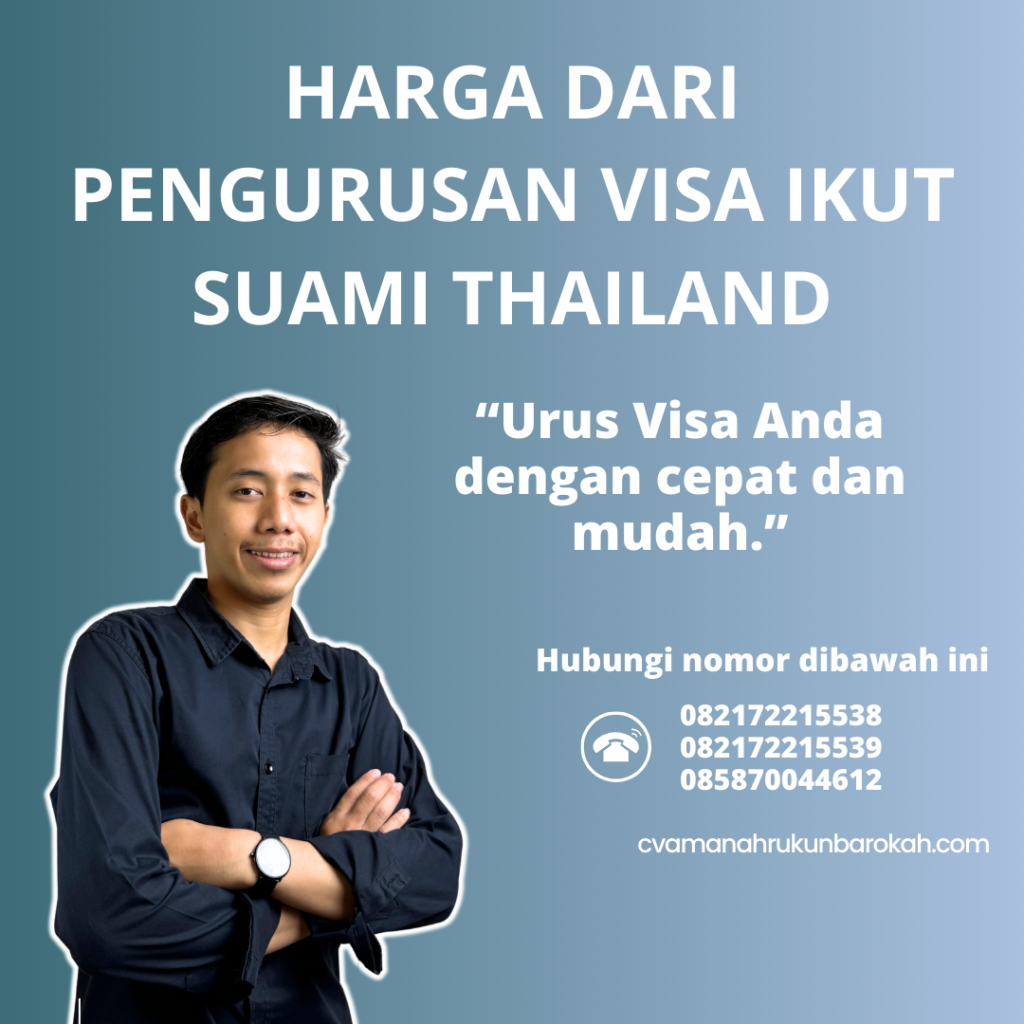 Harga Dari Pengurusan Visa Ikut Suami Thailand Harga Dari Pengurusan Visa Ikut Suami Thailand