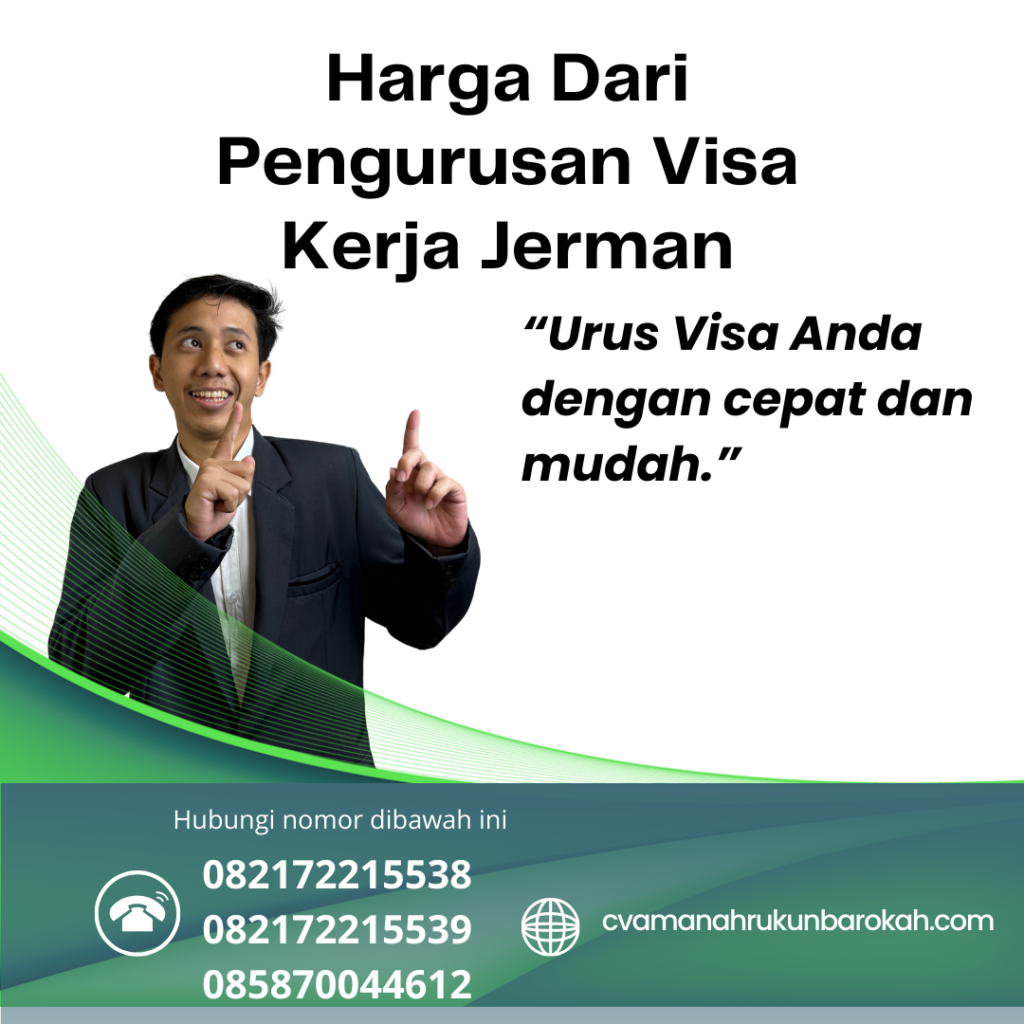 Harga Dari Pengurusan Visa Kerja Jerman Harga Dari Pengurusan Visa Kerja Jerman