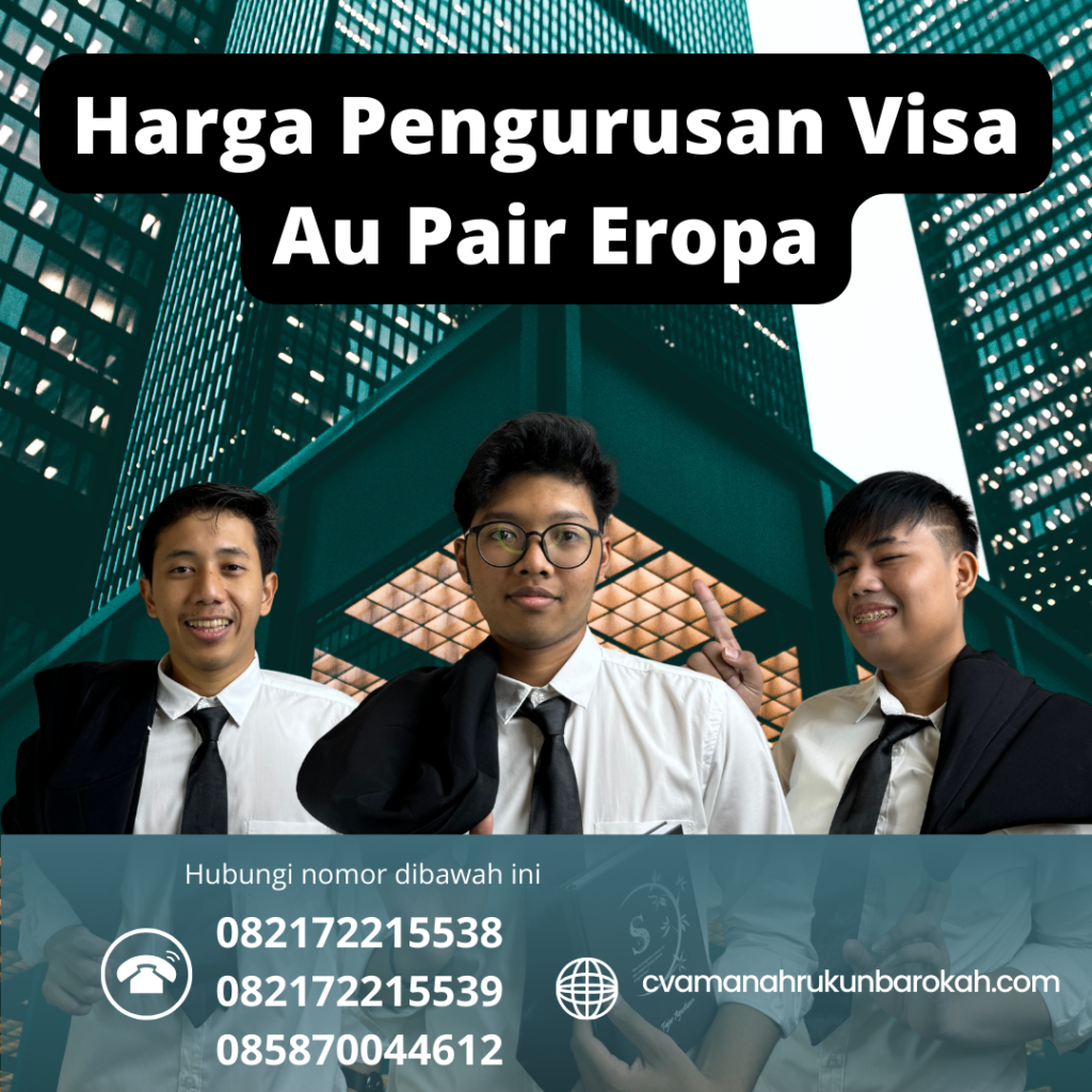 Harga Pengurusan Visa Au Pair Eropa Harga Pengurusan Visa Au Pair Eropa