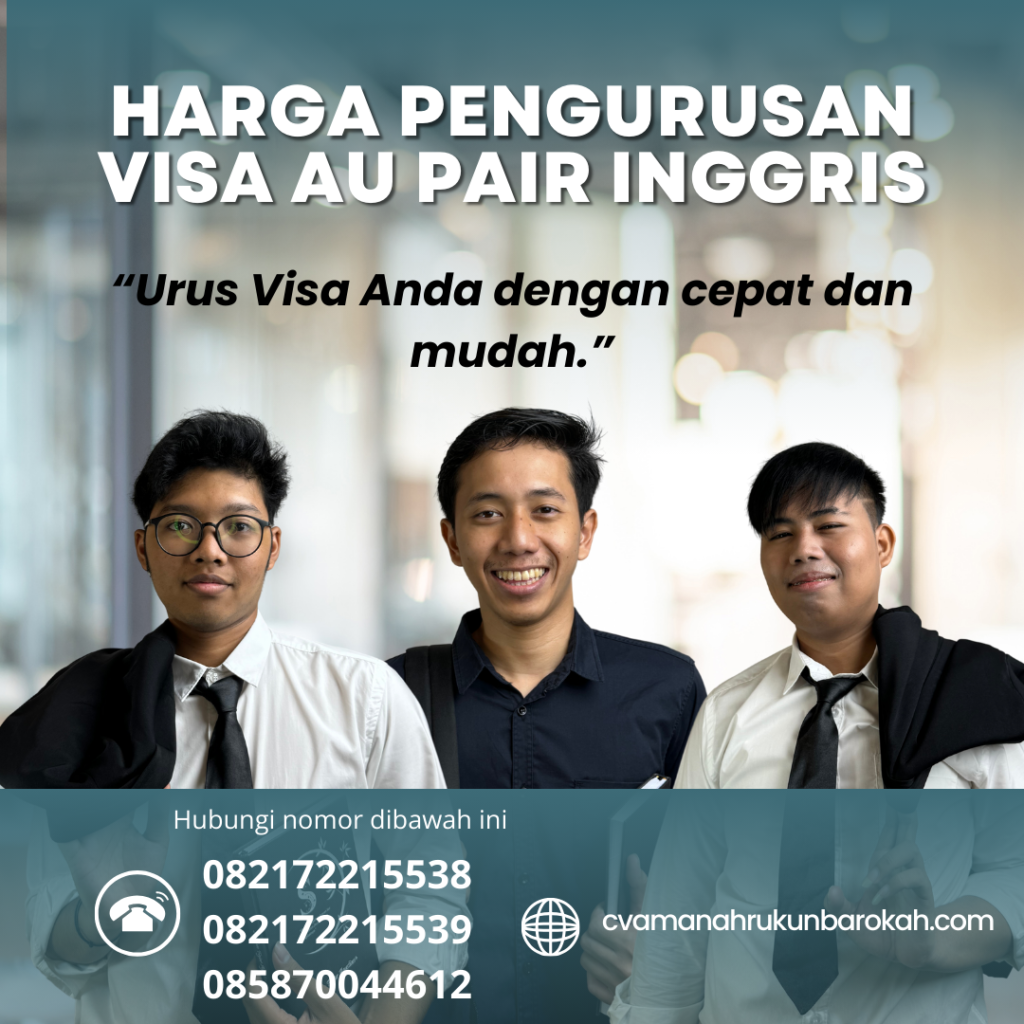 Harga Pengurusan Visa Au Pair Inggris Harga Pengurusan Visa Au Pair Inggris
