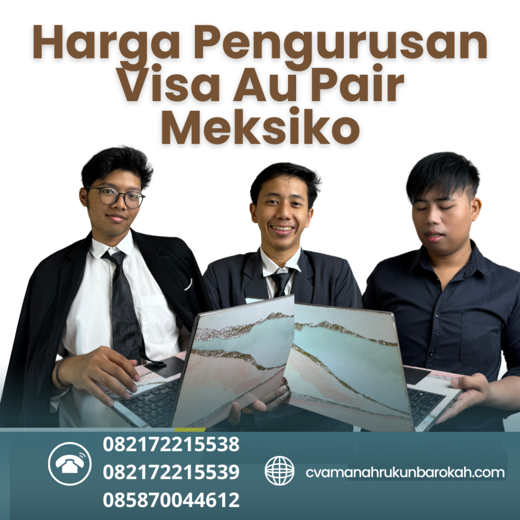 Harga Pengurusan Visa Au Pair Meksiko Harga Pengurusan Visa Au Pair Meksiko