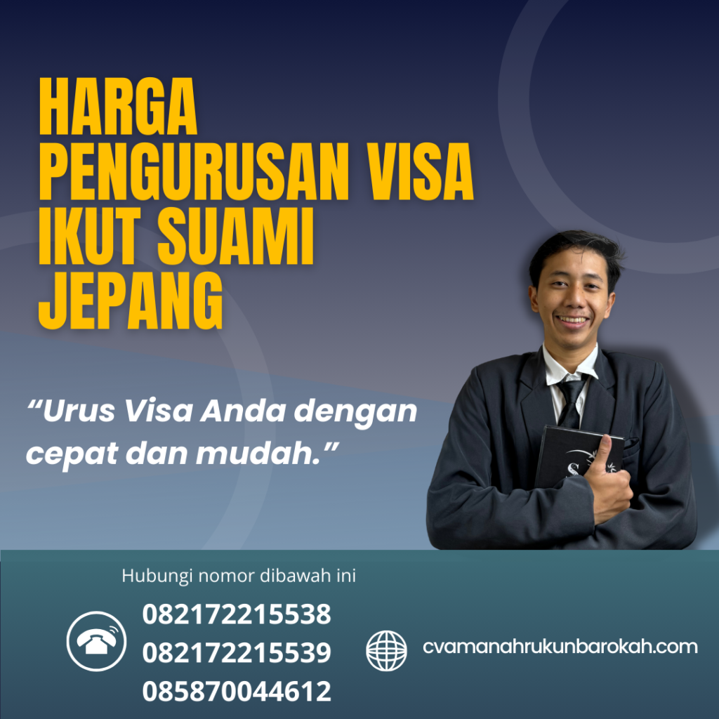 Harga Pengurusan Visa Ikut Suami Jepang Harga Pengurusan Visa Ikut Suami Jepang