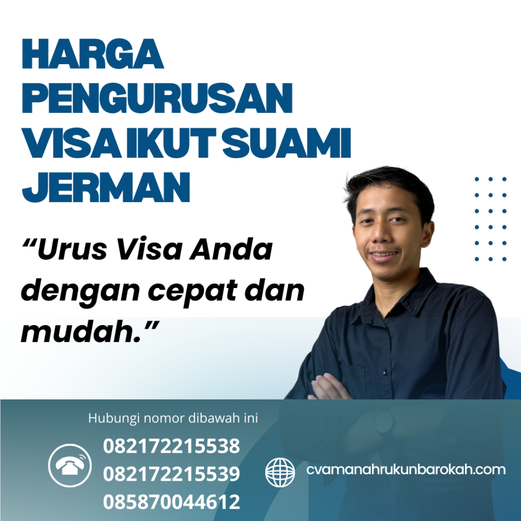 Harga Pengurusan Visa Ikut Suami Jerman Harga Pengurusan Visa Ikut Suami Jerman