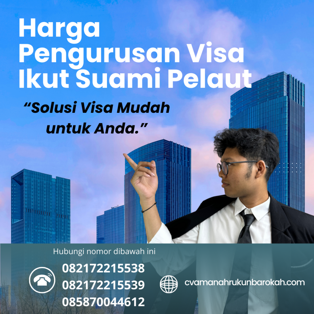 Harga Pengurusan Visa Ikut Suami Pelaut Harga Pengurusan Visa Ikut Suami Pelaut