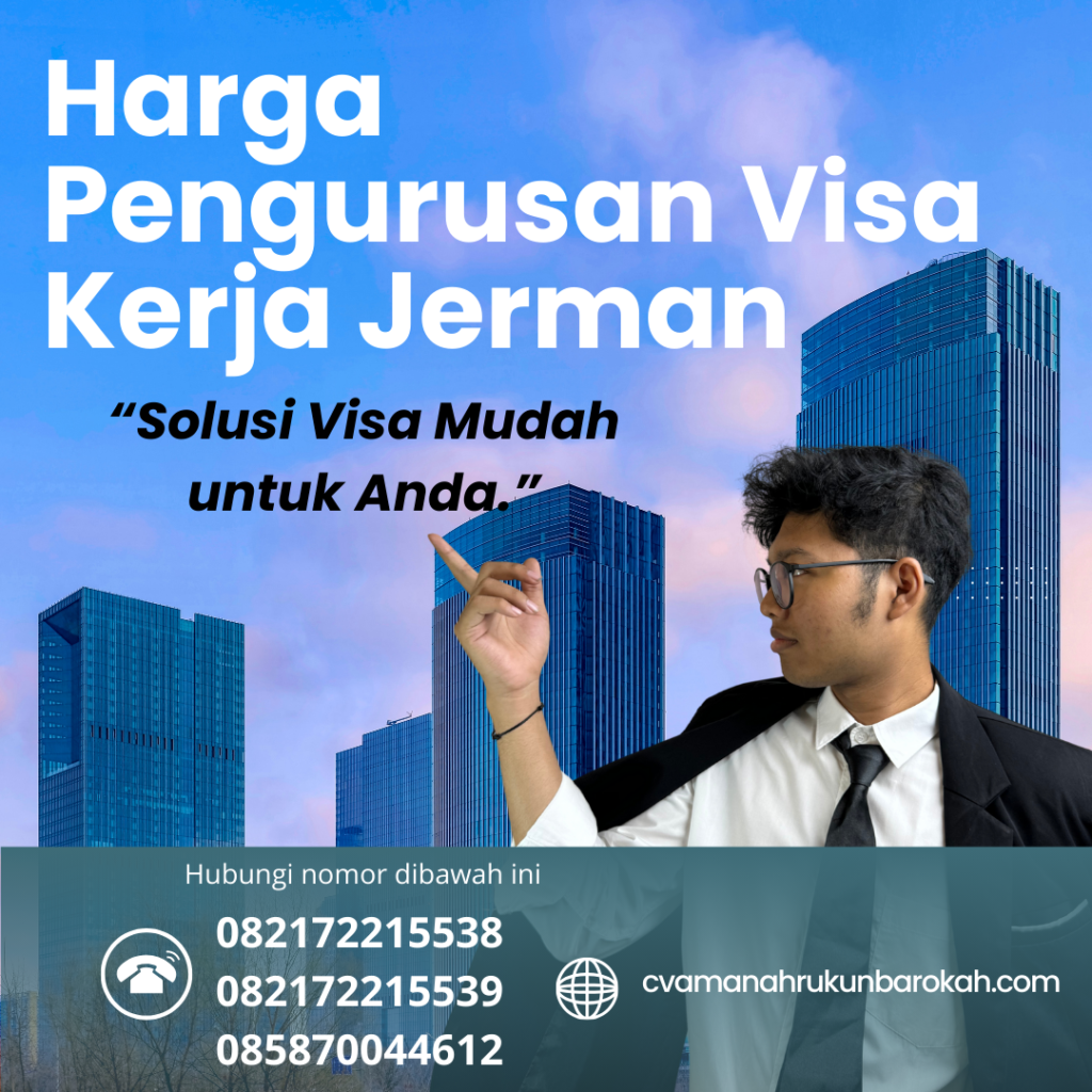 Harga Pengurusan Visa Kerja Jerman Harga Pengurusan Visa Kerja Jerman