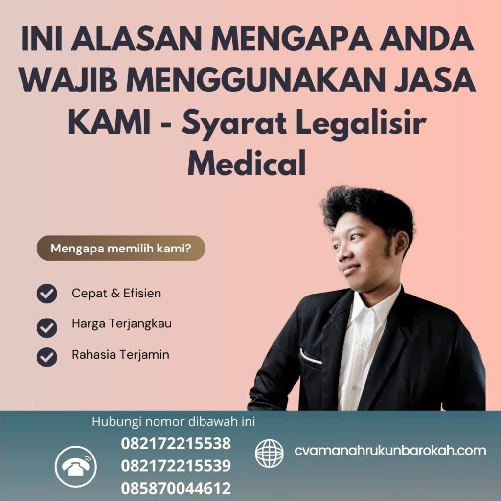 INI ALASAN MENGAPA ANDA WAJIB MENGGUNAKAN JASA KAMI - Syarat Legalisir Medical Ini Alasan Mengapa Anda Wajib Menggunakan Jasa Kami Syarat Legalisir Medical