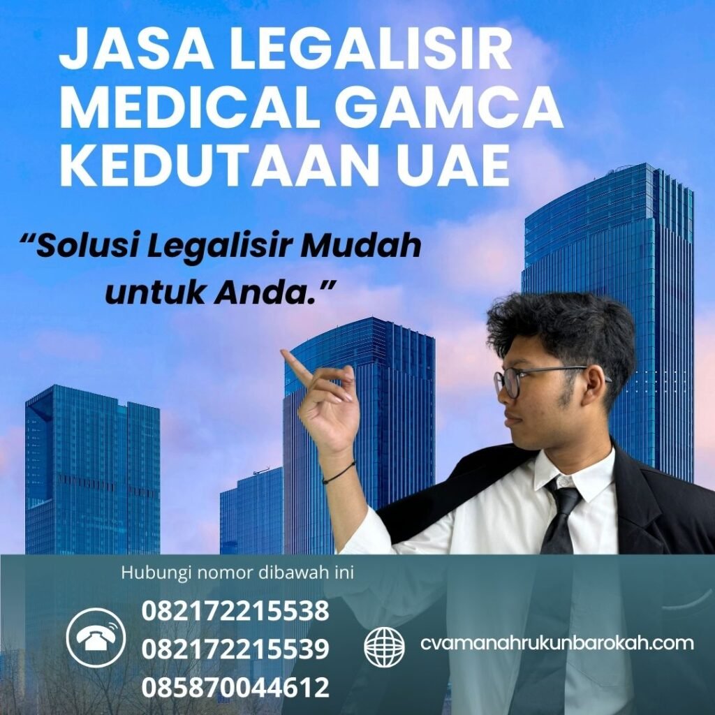 JASA LEGALISIR MEDICAL GAMCA KEDUTAAN UAE Jasa Legalisir Medical Gamca Kedutaan Uae