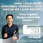 Jasa Legalisasi Dokumen Terbaru 2025 Untuk Ke Luar Negeri