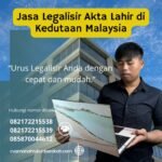 Jasa Legalisir Akta Lahir Di Kedutaan Malaysia