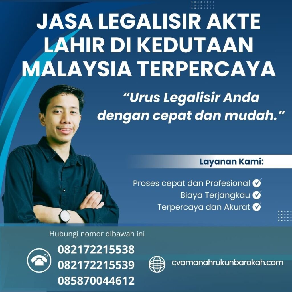 Jasa Legalisir Akte Lahir di Kedutaan Malaysia Terpercaya Jasa Legalisir Akte Lahir Di Kedutaan Malaysia Terpercaya