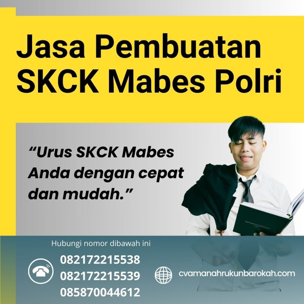 Jasa Pembuatan SKCK Mabes Polri (1) Jasa Pembuatan Skck Mabes Polri (1)