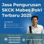 Jasa Pengurusan Skck Mabes Polri Terbaru 2025