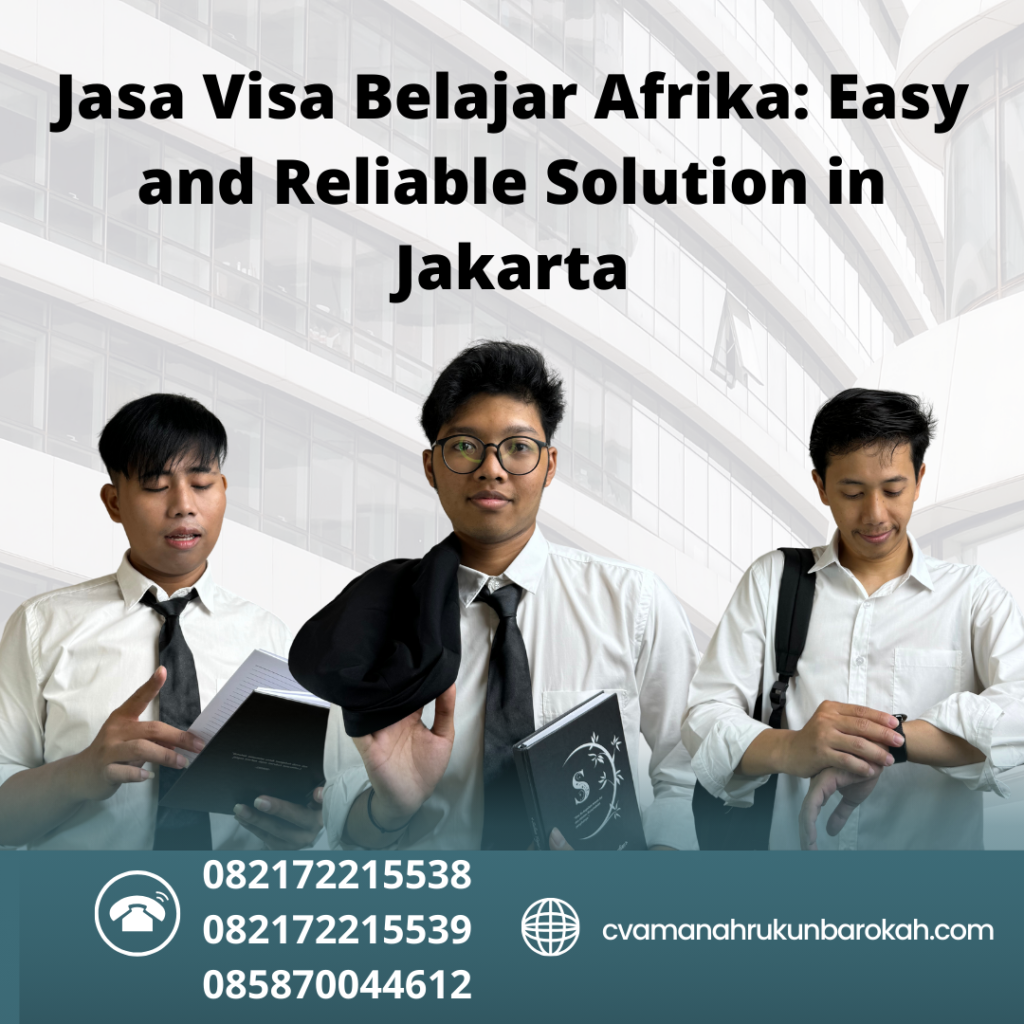 Jasa Visa Belajar Afrika Easy And Reliable Solution In Jakarta