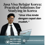 Jasa Visa Belajar Korea Practical Solutions For Studying In Korea