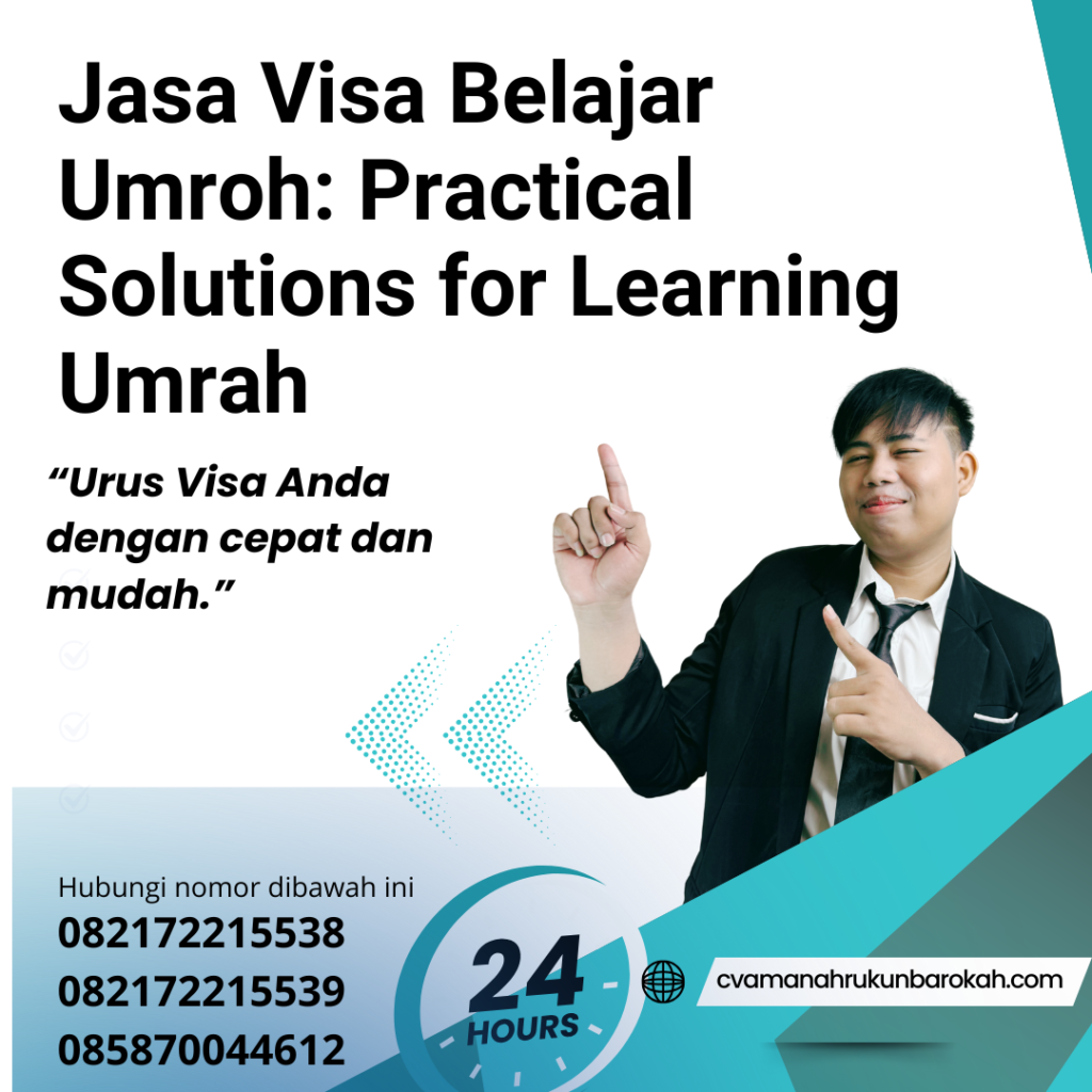 Jasa Visa Belajar Umroh Practical Solutions For Learning Umrah