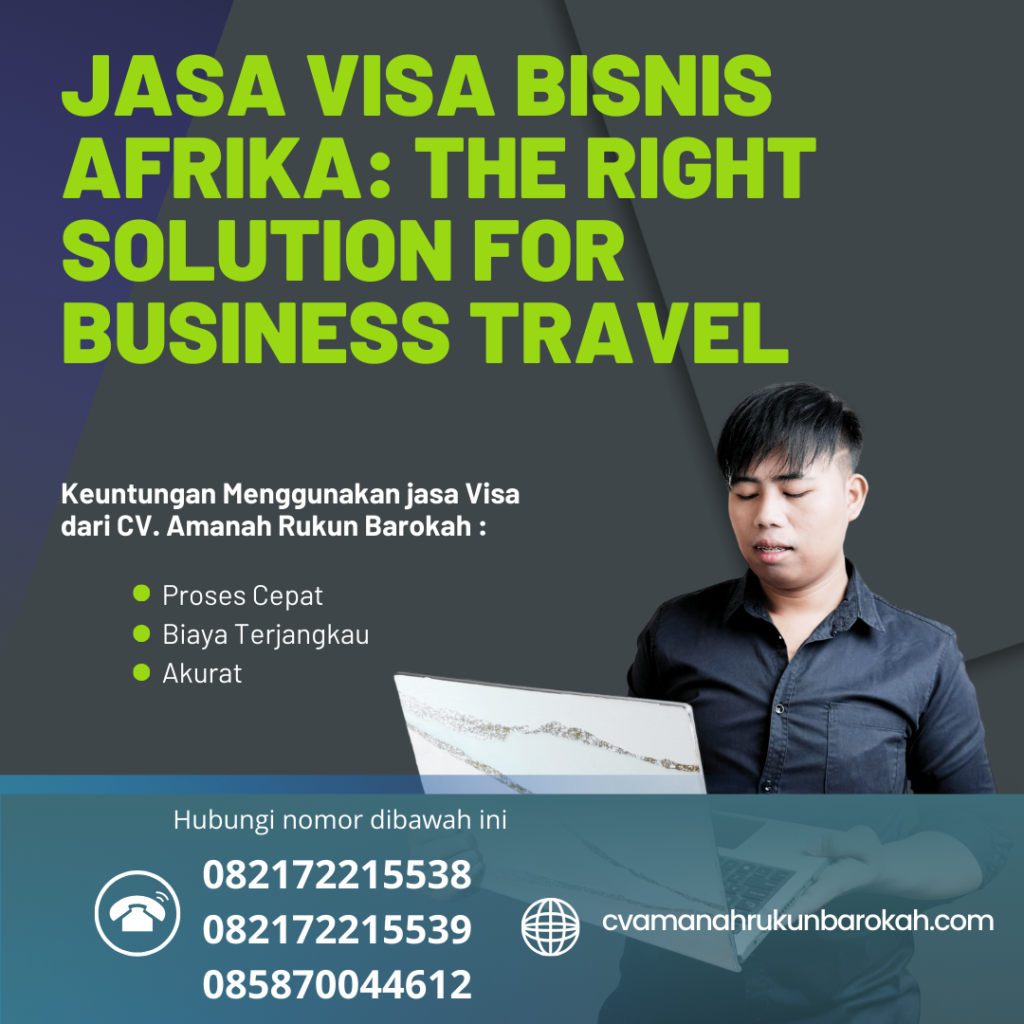 Jasa Visa Bisnis Afrika The Right Solution For Business Travel