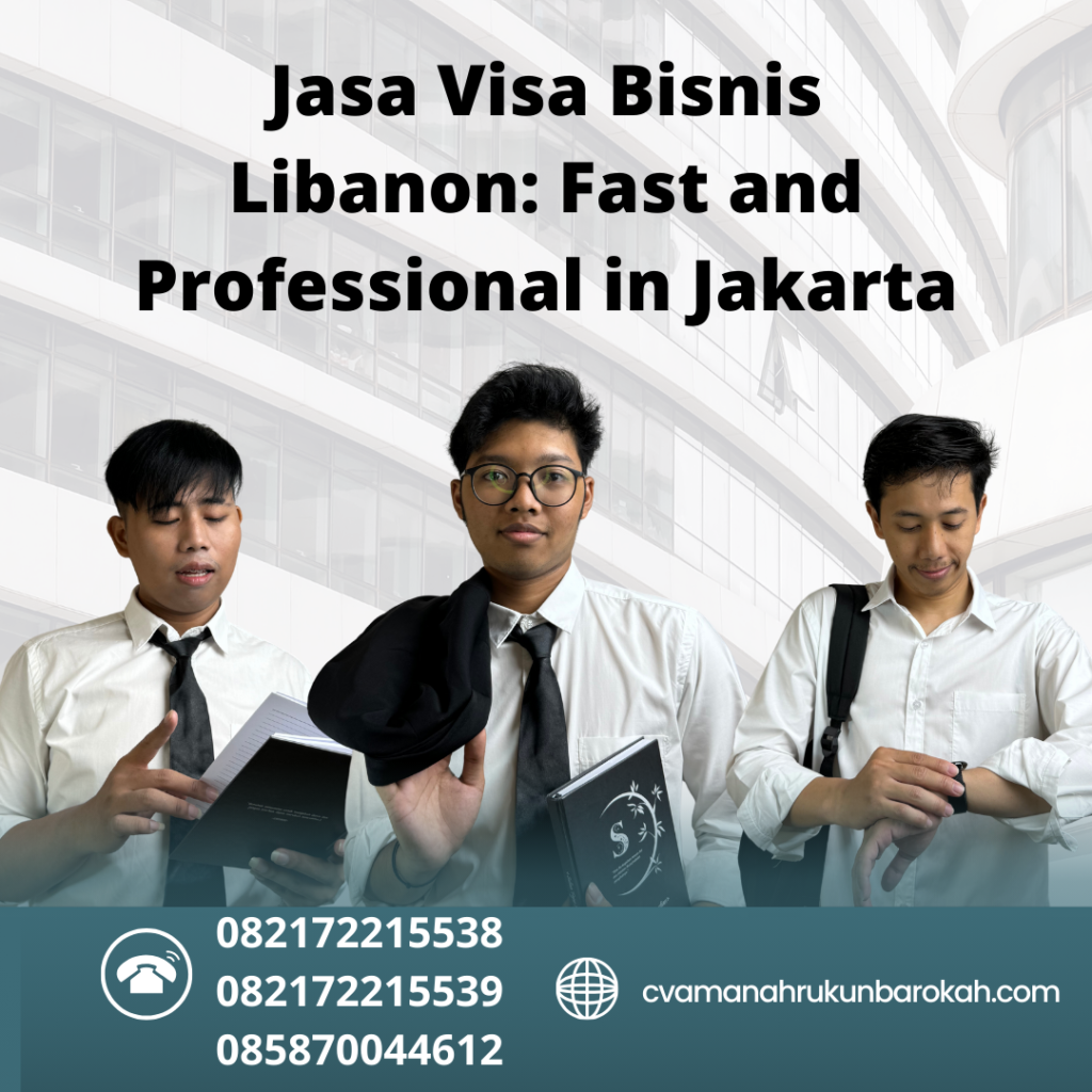 Jasa Visa Bisnis Libanon Fast And Professional In Jakarta