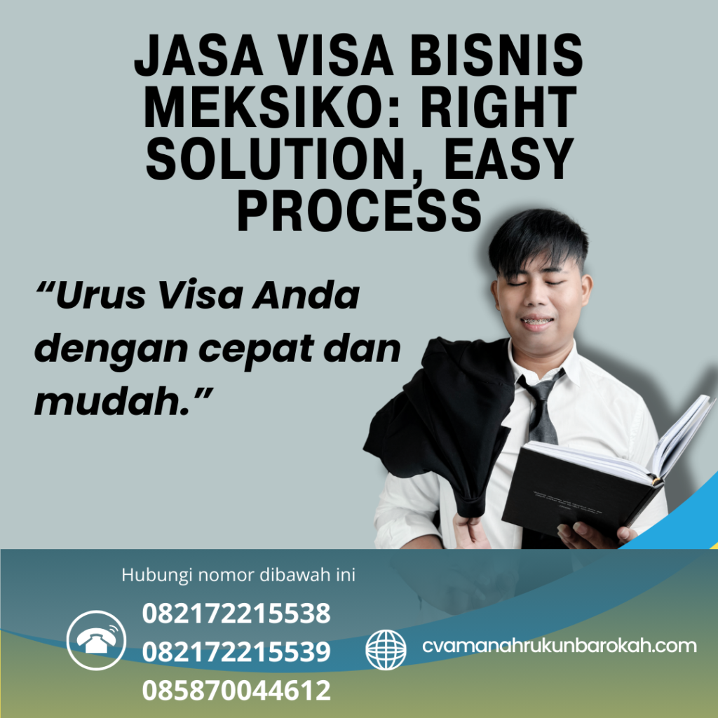 Jasa Visa Bisnis Meksiko Right Solution, Easy Process