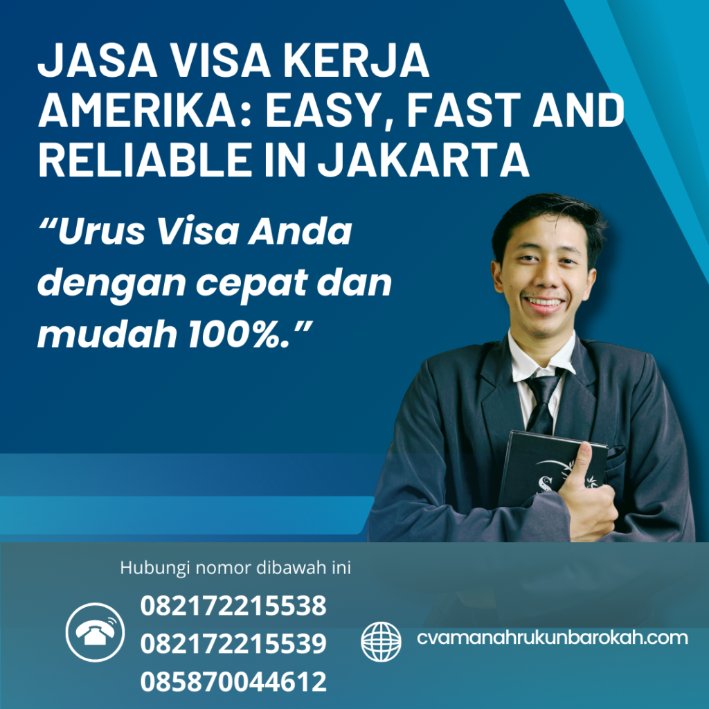 Jasa Visa Kerja Amerika Easy, Fast And Reliable In Jakarta