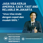 Jasa Visa Kerja Amerika Easy, Fast And Reliable In Jakarta
