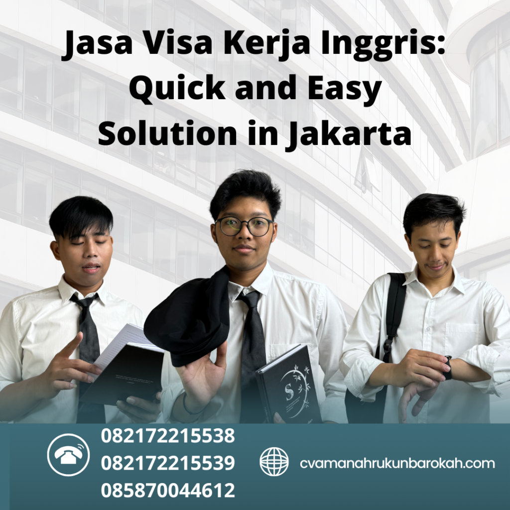 Jasa Visa Kerja Inggris Quick And Easy Solution In Jakarta