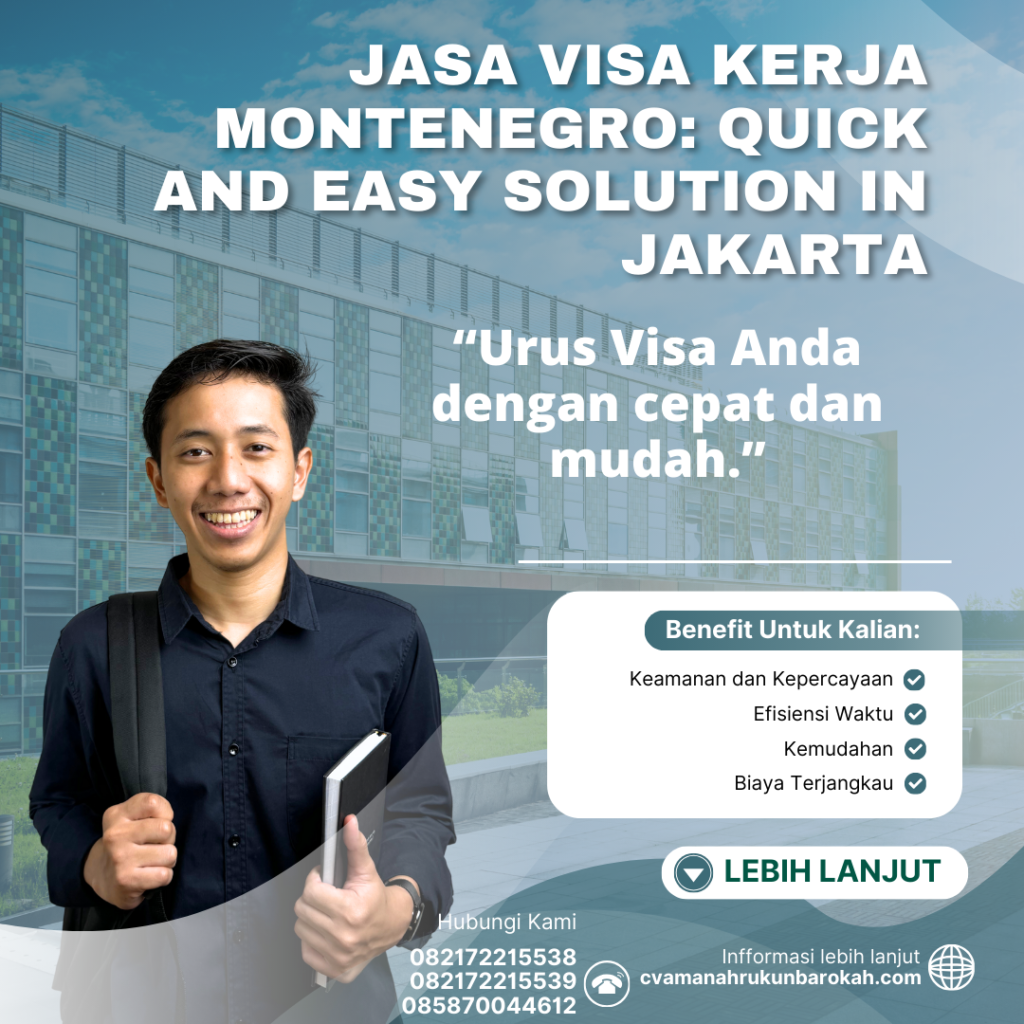 Jasa Visa Kerja Montenegro Quick And Easy Solution In Jakarta (1)