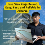 Jasa Visa Kerja Pelaut Easy, Fast And Reliable In Jakarta