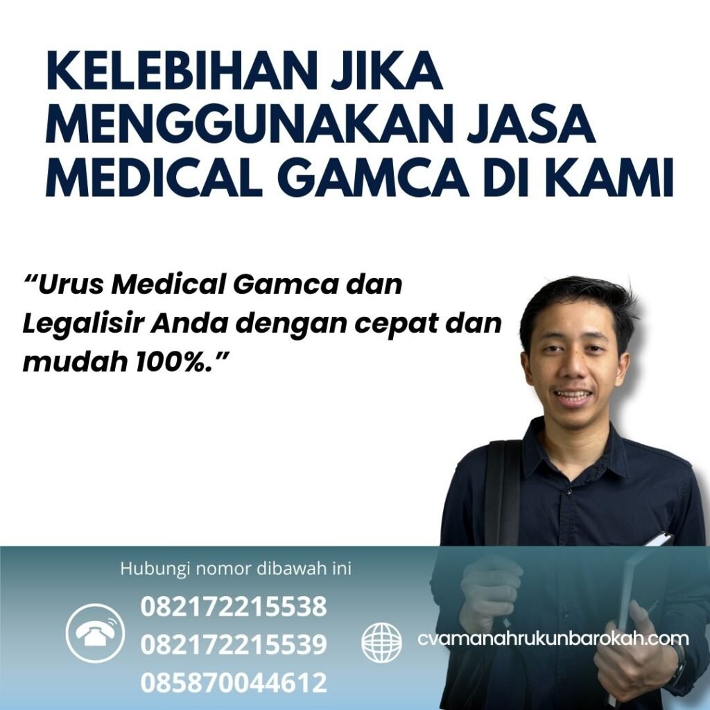 KELEBIHAN JIKA MENGGUNAKAN JASA MEDICAL GAMCA DI KAMI Kelebihan Jika Menggunakan Jasa Medical Gamca Di Kami