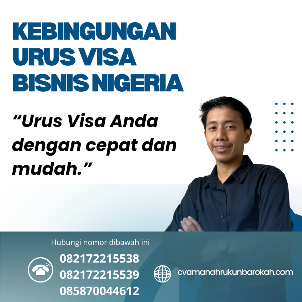 Kebingungan Urus Visa Bisnis Nigeria Kebingungan Urus Visa Bisnis Nigeria