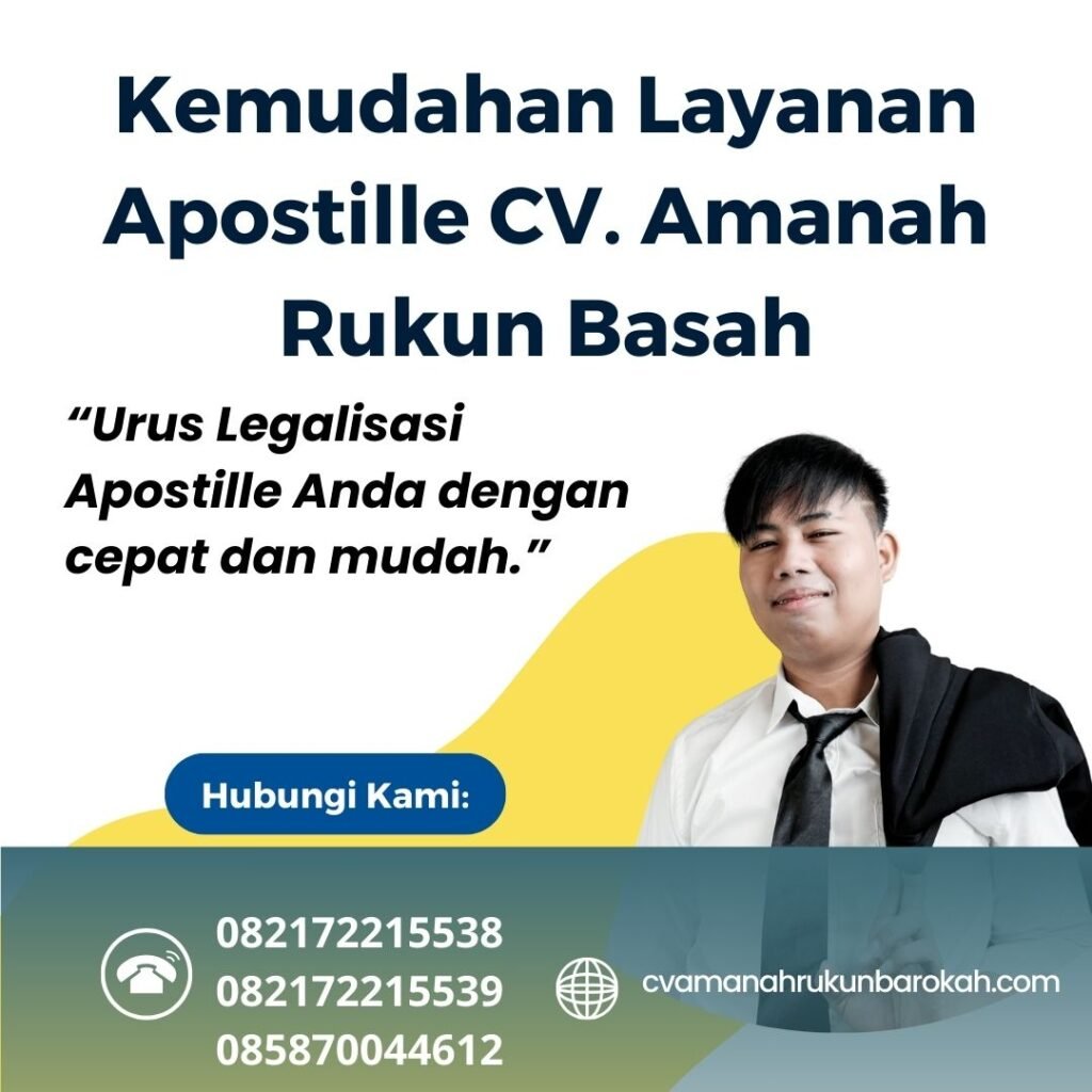 Kemudahan Layanan Apostille CV. Amanah Rukun Basah Kemudahan Layanan Apostille Cv. Amanah Rukun Basah