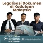 Legalisasi Dokumen Di Kedutaan Malaysia