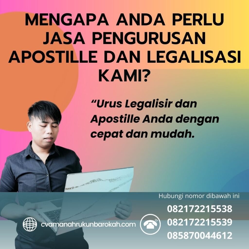 Mengapa Anda perlu Jasa pengurusan Apostille dan Legalisasi Kami (1) Mengapa Anda Perlu Jasa Pengurusan Apostille Dan Legalisasi Kami (1)