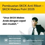 Pembuatan Skck Anti Ribet Skck Mabes Polri 2025