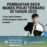 Pembuatan Skck Mabes Polri Terbaru Di Tahun 2025