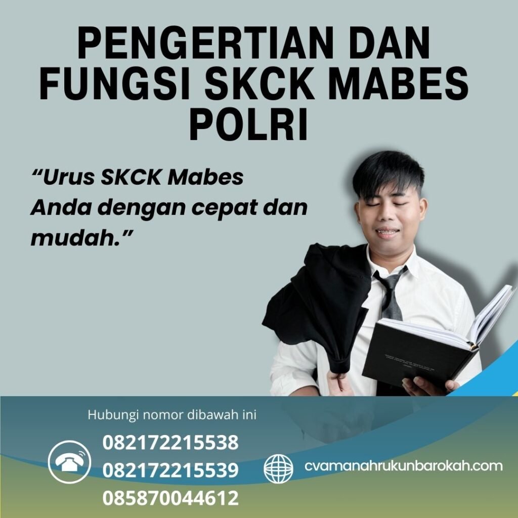 Pengertian Dan Fungsi Skck Mabes Polri