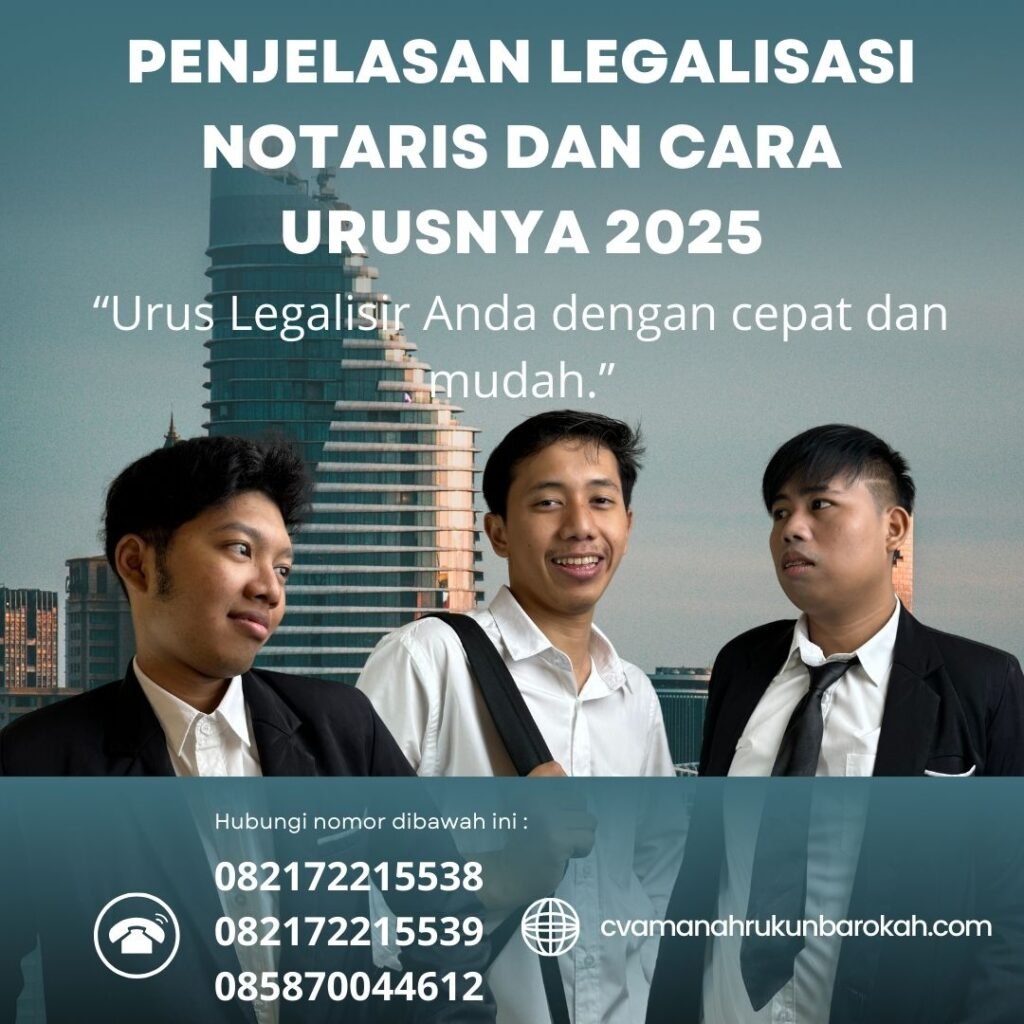Penjelasan Legalisasi Notaris Dan Cara Urusnya 2025