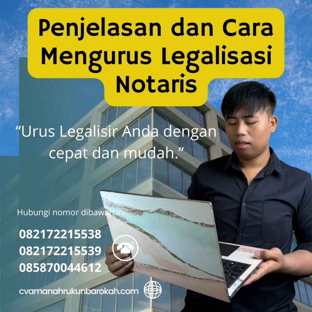 Penjelasan dan Cara Mengurus Legalisasi Notaris Penjelasan Dan Cara Mengurus Legalisasi Notaris