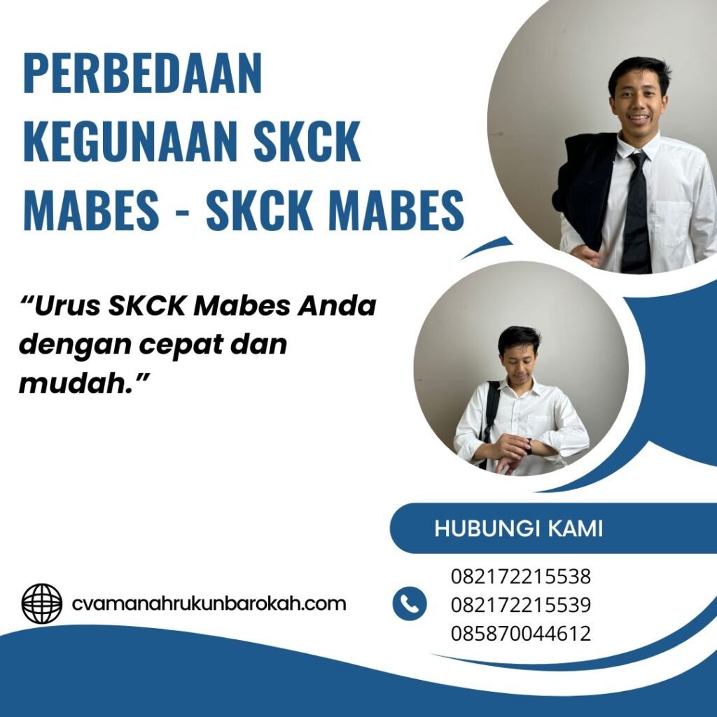 Perbedaan Kegunaan Skck Mabes Skck Mabes