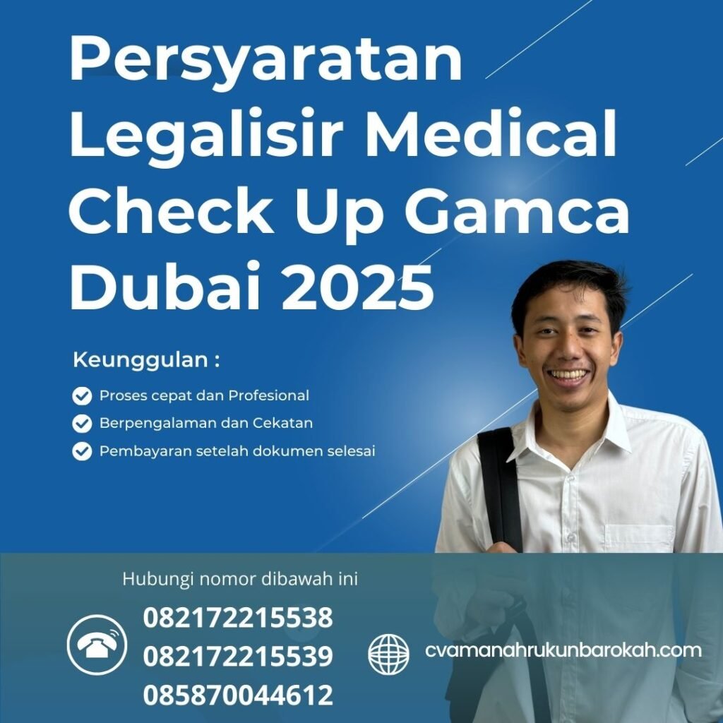 Persyaratan Legalisir Medical Check Up Gamca Dubai 2025
