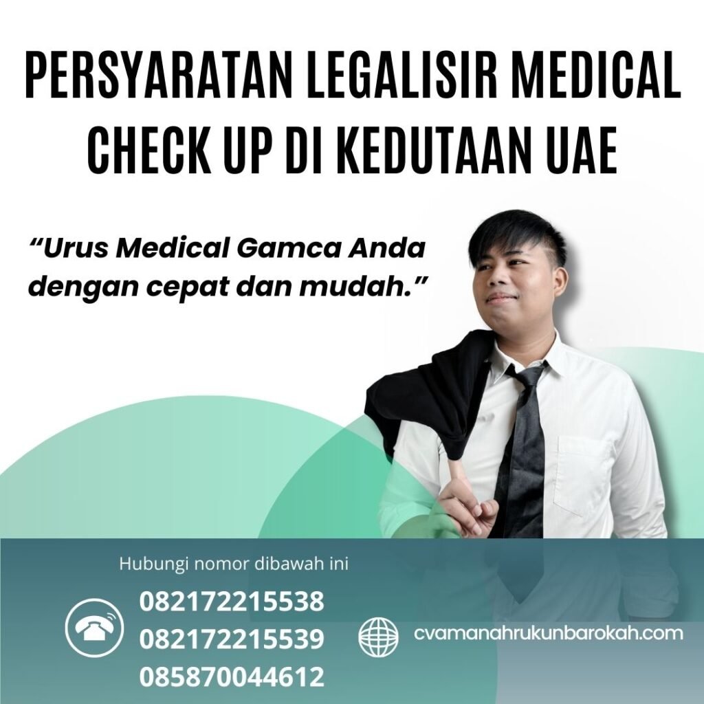 Persyaratan Legalisir Medical Check Up di Kedutaan UAE Persyaratan Legalisir Medical Check Up Di Kedutaan Uae