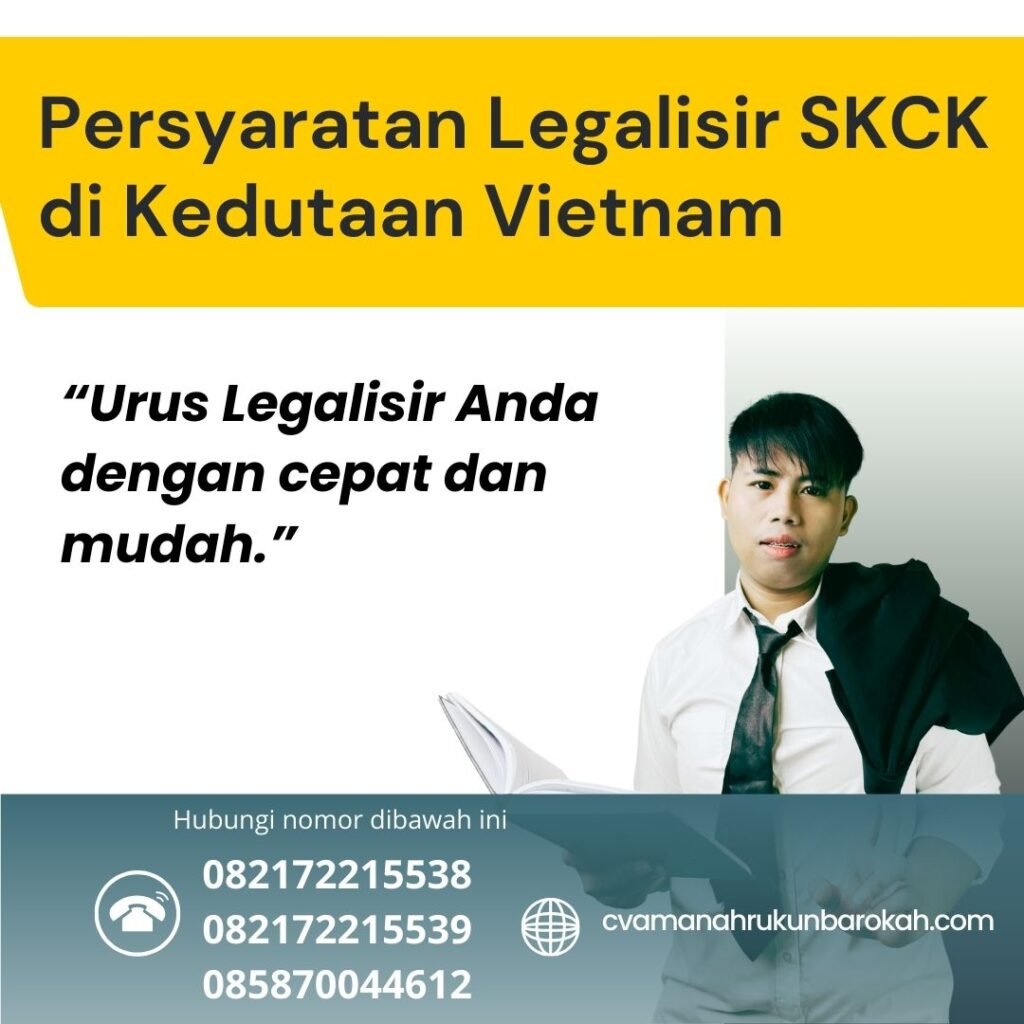 Persyaratan Legalisir SKCK di Kedutaan Vietnam Persyaratan Legalisir Skck Di Kedutaan Vietnam