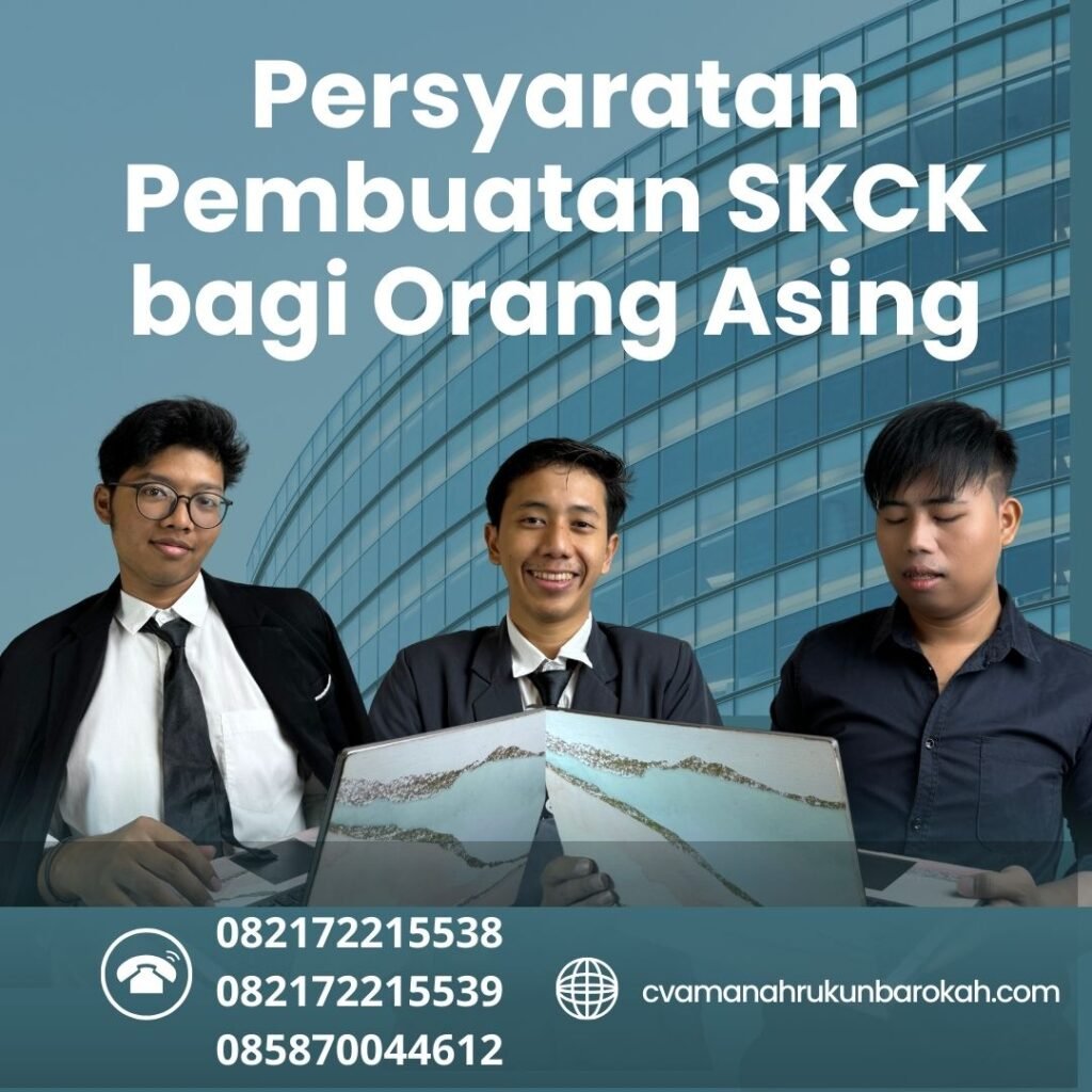 Persyaratan Pembuatan Skck Bagi Orang Asing