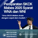 Persyaratan Skck Mabes 2025 Syarat Wna Dan Wni