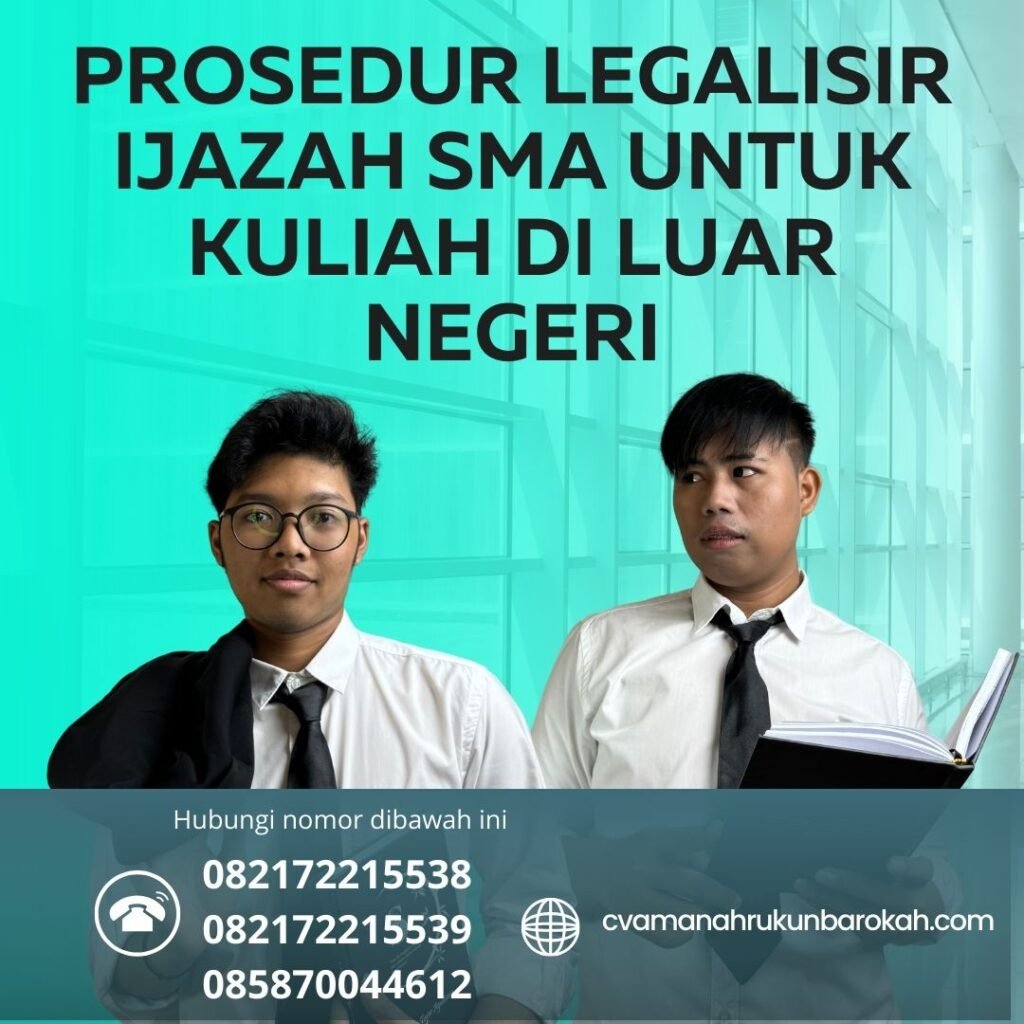 Prosedur Legalisir Ijazah Sma Untuk Kuliah Di Luar Negeri
