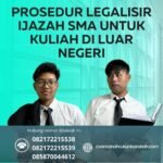 Prosedur Legalisir Ijazah Sma Untuk Kuliah Di Luar Negeri