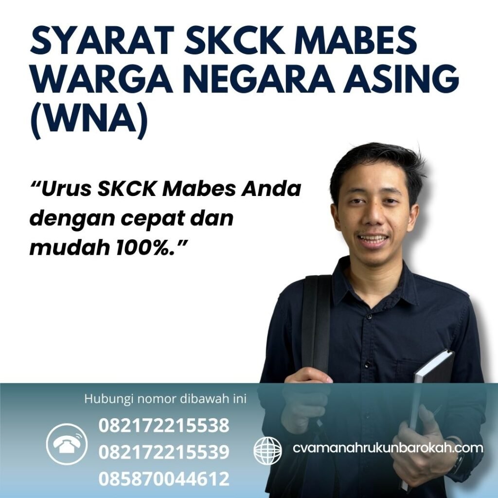 SYARAT SKCK MABES WARGA NEGARA ASING (WNA) (1) Syarat Skck Mabes Warga Negara Asing (wna) (1)
